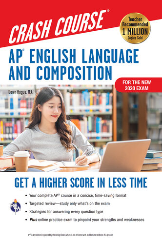 AP® English Language & Composition Crash Course, For the New 2020 Exam, 3rd Ed., Book + Online: Get a Higher Score in Less Time