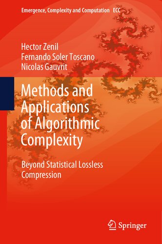 Methods and Applications of Algorithmic Complexity: Beyond Statistical Lossless Compression