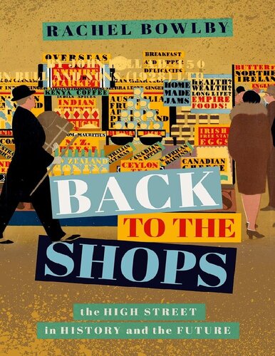 Back to the Shops: The High Street in History and the Future