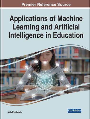 Applications of Machine Learning and Artificial Intelligence in Education