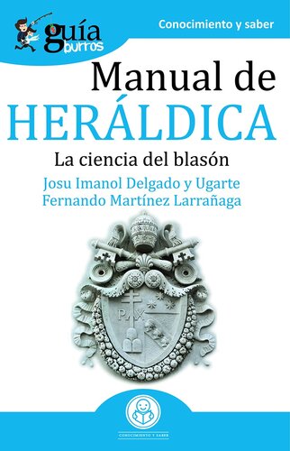 GuíaBurros Manual de Heráldica: La ciencia del blasón