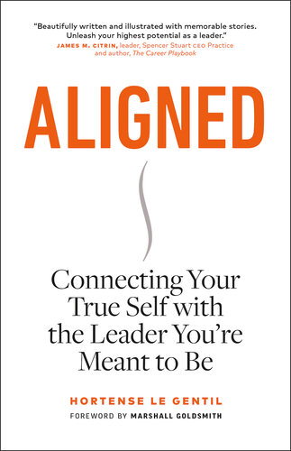 Aligned: Connecting Your True Self with the Leader You're Meant to Be