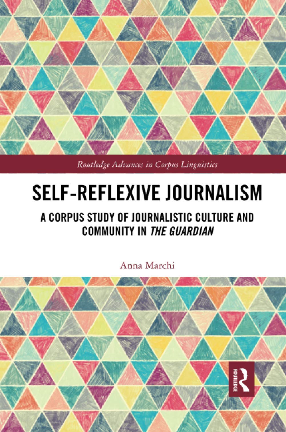 Self-Reflexive Journalism: A Corpus Study of Journalistic Culture and Community in the Guardian