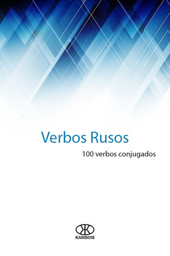 Verbos rusos: 100 verbos conjugados