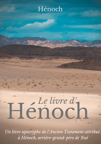 Le Livre d'Hénoch: Un livre apocryphe de l'Ancien Testament attribué à Hénoch, arrière-grand-père de Noé