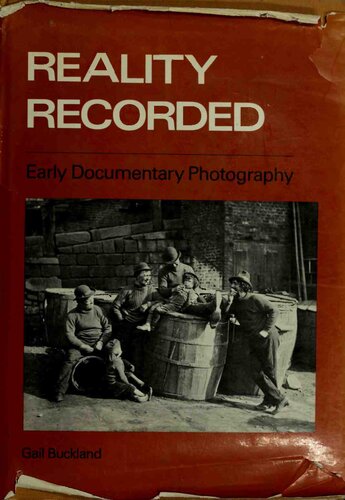 Reality Recorded: Early Documentary Photography