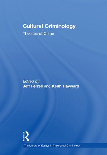 Cultural Criminology: Theories of Crime