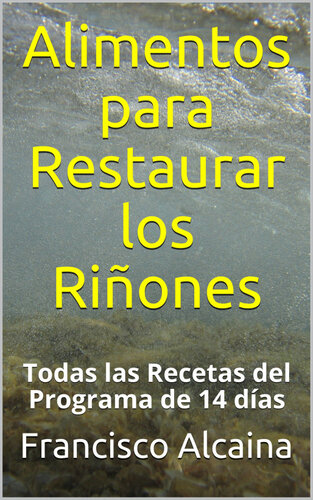 Alimentos para Restaurar los Riñones