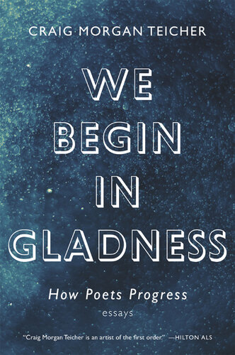 We Begin in Gladness: How Poets Progress