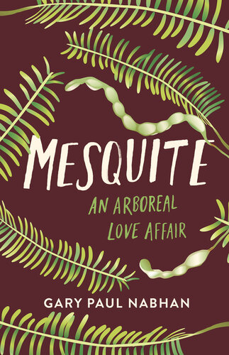 Mesquite: An Arboreal Love Affair