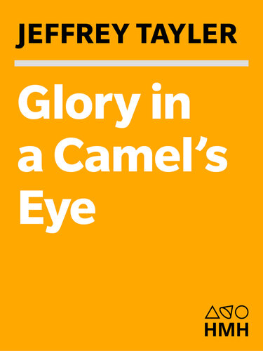 Glory in a Camel's Eye: A Perilous Trek Through the Greatest African Desert