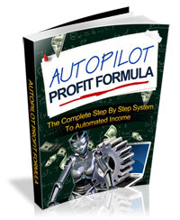 Autopilot Profit Formula: The Complete Step By Step System To Automated Income