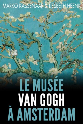 Le Musée Van Gogh à Amsterdam: Les pièces maîtresses de la collection