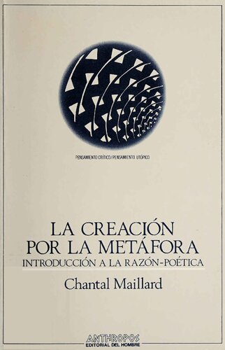 La creación por la metáfora: Introducción a la razón-poética