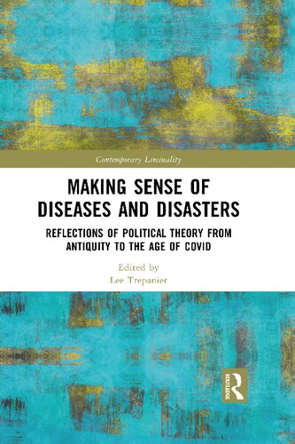 Making Sense of Diseases and Disasters: Reflections of Political Theory from Antiquity to the Age of COVID