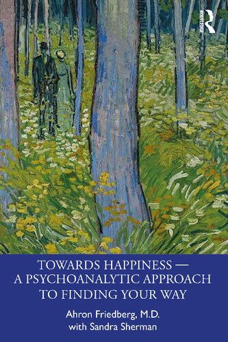 Towards Happiness ― A Psychoanalytic Approach to Finding Your Way