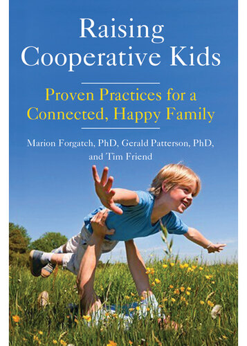 Raising Cooperative Kids: Proven Practices for a Connected, Happy Family