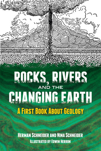 Rocks, Rivers and the Changing Earth: A First Book About Geology