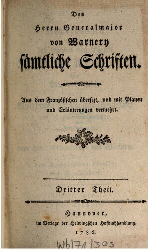 Des Herrn Generalmajor von Warnery sämtliche Schriften / Bemerkungen über des Grafen von Turpin Kommentarien über Montecucoli