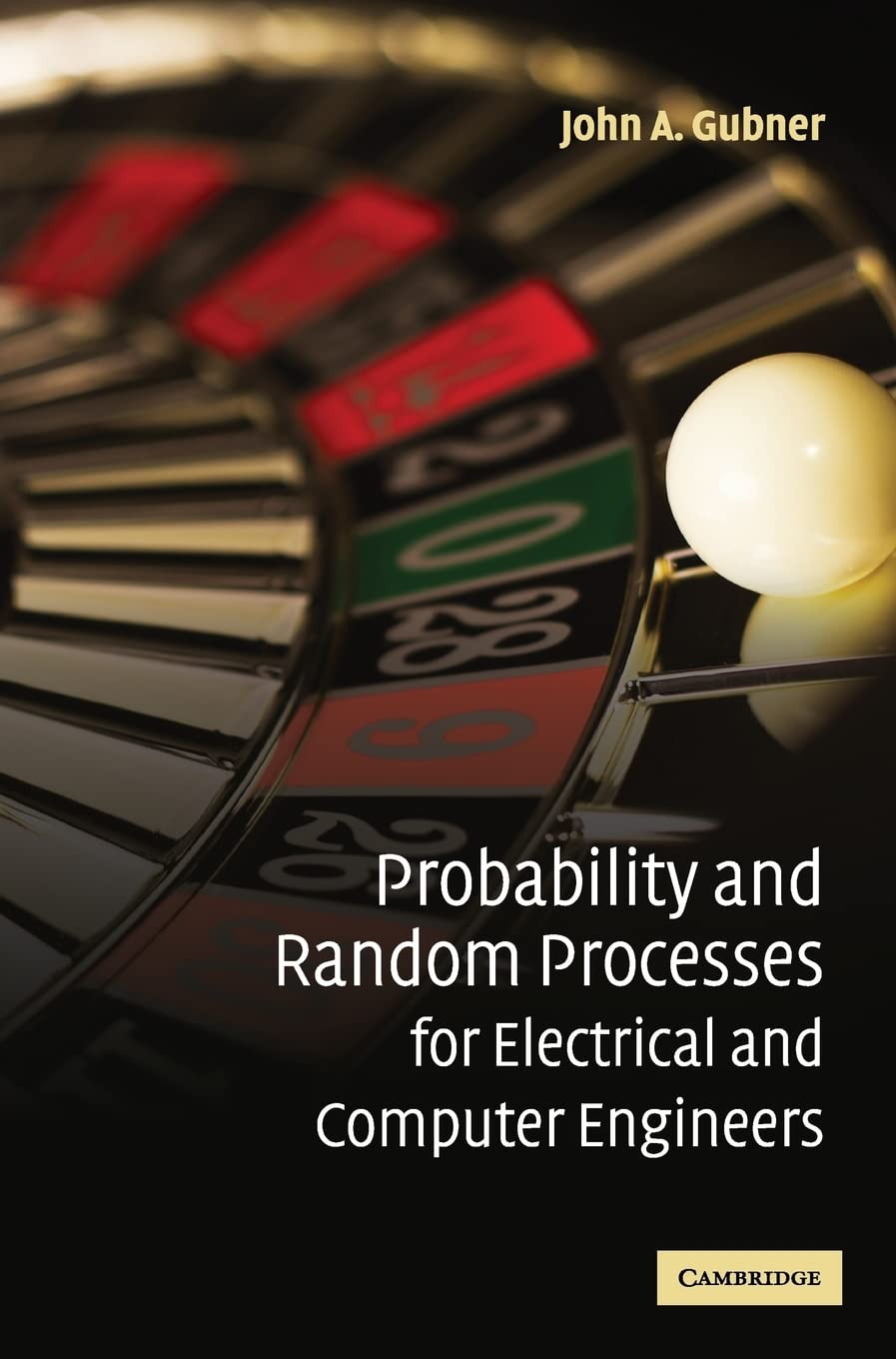 Probability and Random Processes for Electrical and Computer Engineers (Complete Instructor Resources with Solutions Manual, Solutions)