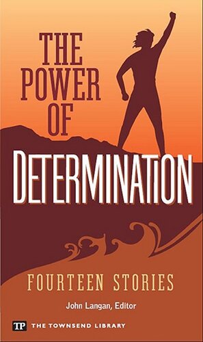 The Power of Determination: Fourteen Stories