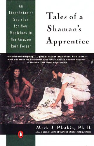 Tales of a Shaman's Apprentice: An Ethnobotanist Searches for New Medicines in the Rain Forest