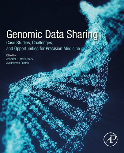 Genomic Data Sharing: Case Studies, Challenges, and Opportunities for Precision Medicine