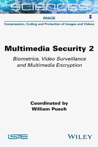 Multimedia Security, Volume 2: Biometrics, Video Surveillance and Multimedia Encryption