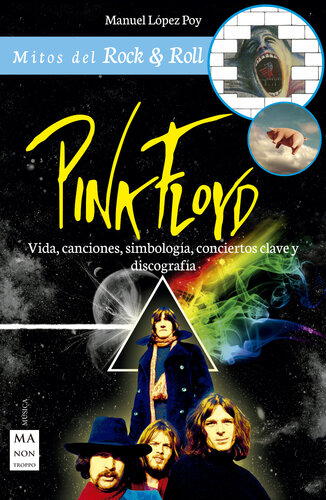 Pink Floyd: Vida, canciones, simbología, conciertos clave y discografía