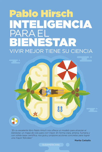 Inteligencia para el bienestar: Vivir mejor tiene su ciencia