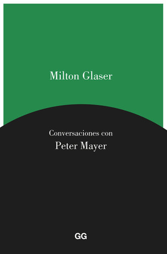 Milton Glaser. Conversaciones con Peter Mayer