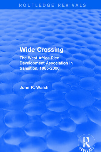 Wide Crossing: The West Africa Rice Development Association in Transition, 1985-2000