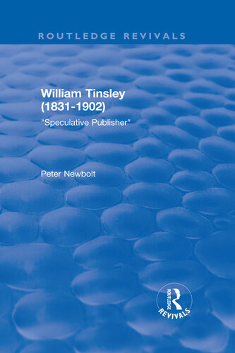 William Tinsley (1831-1902): Speculative Publisher