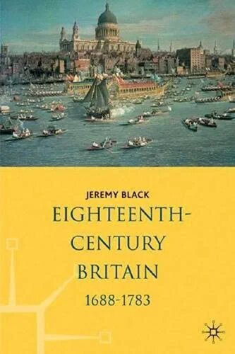 Eighteenth-Century Britain, 1688-1783