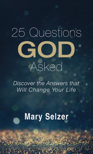 25 Questions God Asked: Discover the Answers that will Change Your Life