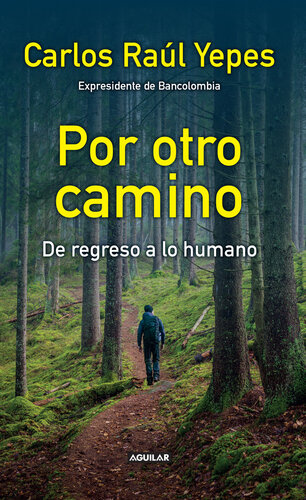 Por otro camino: De regreso a lo humano