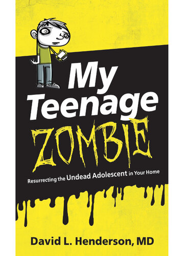 My Teenage Zombie: Resurrecting the Undead Adolescent in Your Home