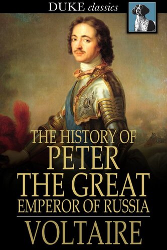 The History of Peter the Great: Emperor of Russia