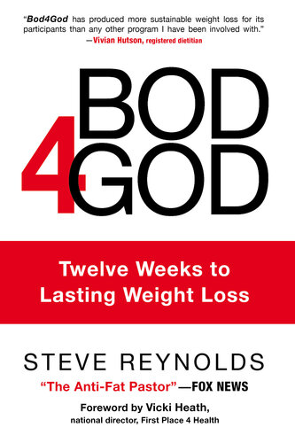 Bod4God: Twelve Weeks to Lasting Weight Loss