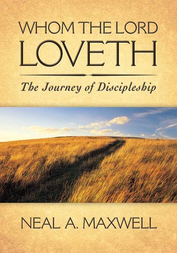 Whom the Lord Loveth: The Journey of Discipleship