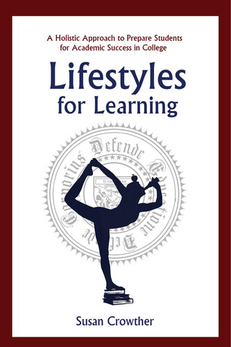 Lifestyles for Learning: The Essential Guide for College Students and the People Who Love Them