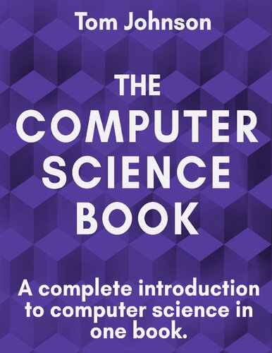 The Computer Science Book. A complete introduction to computer science in one book