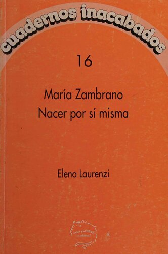 María Zambrano: Nacer por sí misma