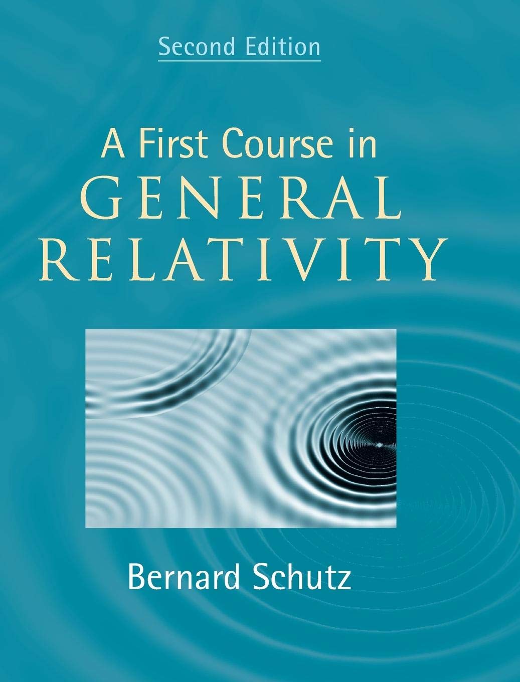 A First Course in General Relativity, Second Edition [2nd Ed]  (Instructor Solution Manual different from Student's Manual, Solutions)