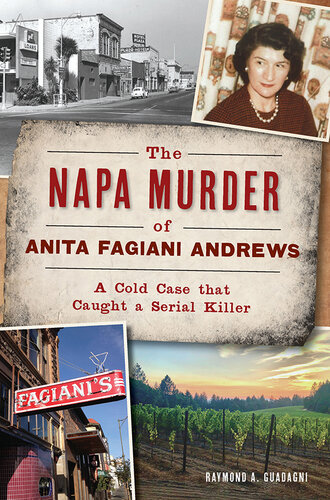 The Napa Murder of Anita Fagiani: A Cold Case That Caught a Serial Killer