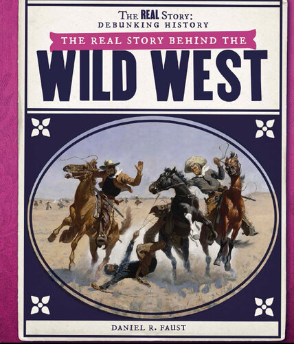 The Real Story Behind the Wild West