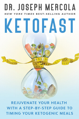 KetoFast: Rejuvenate Your Health with a Step-by-Step Guide to Timing Your Ketogenic Meals