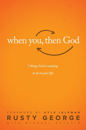 When You, Then God: 7 Things God Is Waiting to Do in Your Life