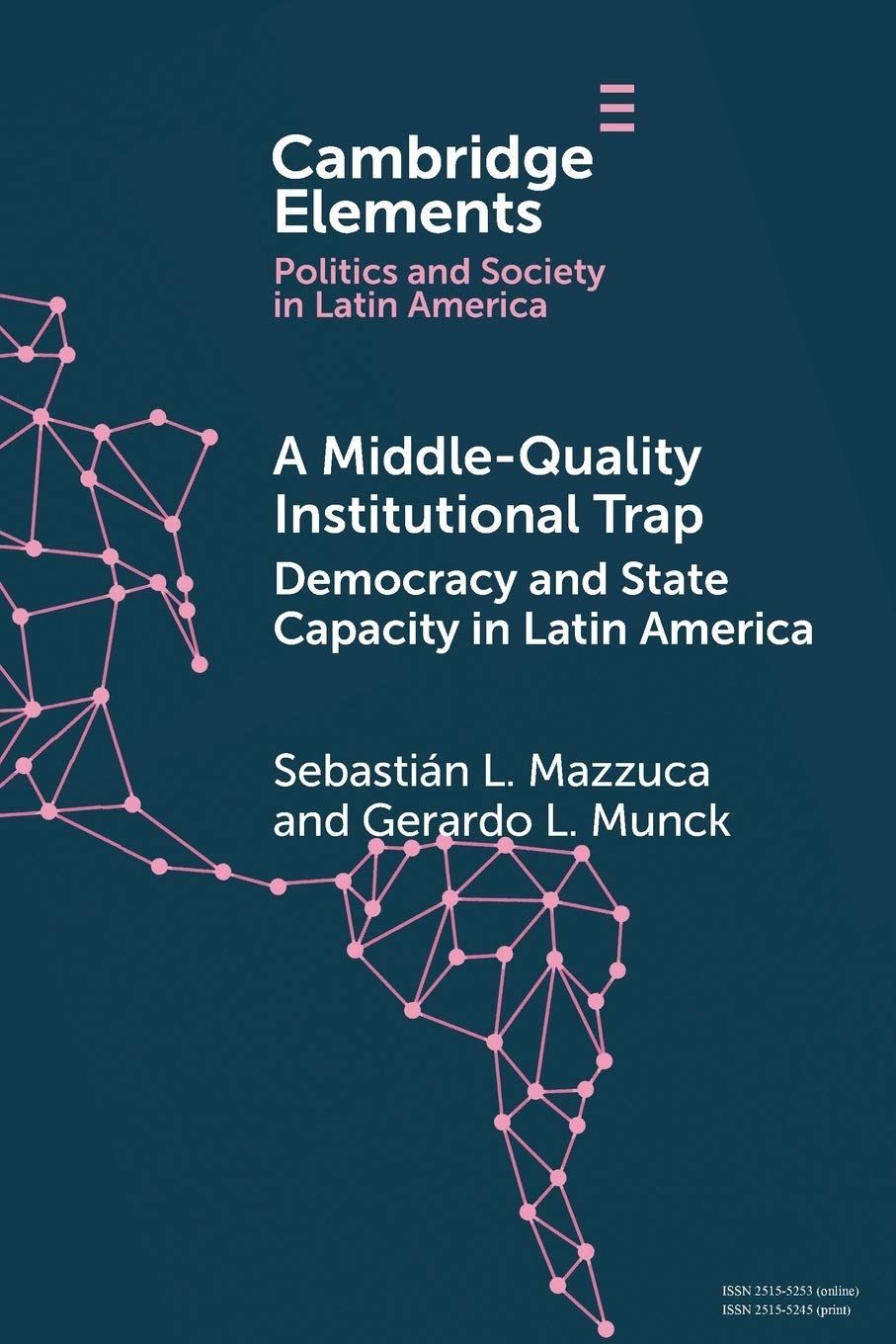 A Middle-Quality Institutional Trap: Democracy and State Capacity in Latin America