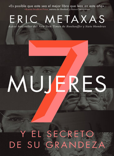 Siete mujeres: Y el secreto de su grandeza